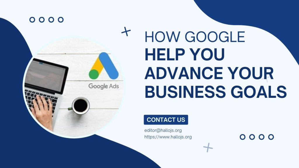 hoe google helps you advance your business goals